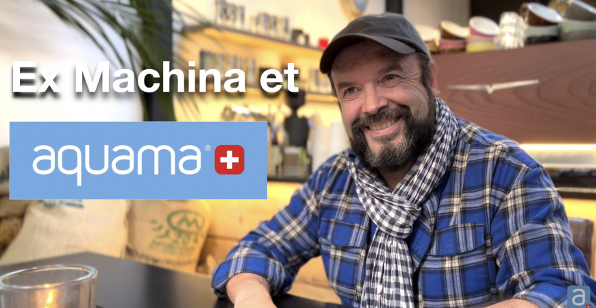 Café Ex Machina nutzt aquama ® - Interview mit Rui Narciso, Inhaber/Geschäftsführer des Café Ex Machina in Nyon 